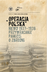 „Operacja polska NKWD 1937-1938”. Przywracanie pamięci o zbrodni