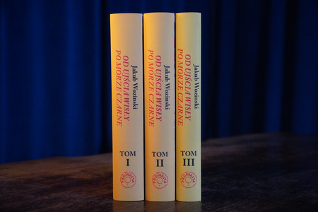 Jakub Wozinski - Od ujścia Wisły po Morze Czarne. Handlowo-gospodarcze tło dziejów Polski (1572-1795) TOM II