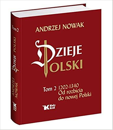 Dzieje Polski - Tom 2. 1203 - 1340 Od rozbicia do nowej Polski