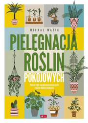 Pielęgnacja roślin pokojowych