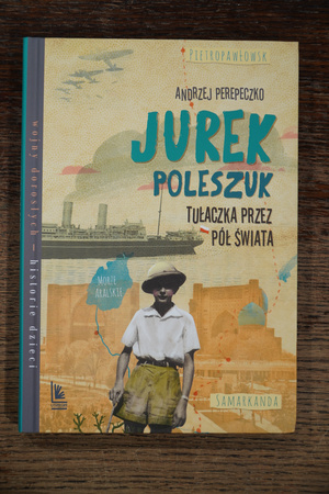 Jurek Poleszuk. Tułaczka przez pół świata