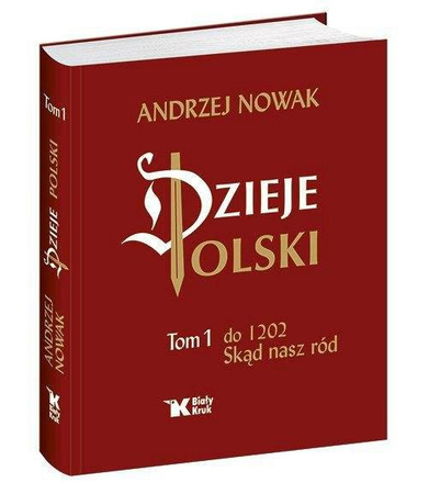 Dzieje Polski - Tom 1. Do 1202. Skąd nasz ród