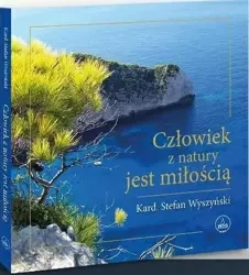 Człowiek z natury jest miłością