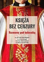 Księża bez cenzury. Rozmowy pod koloratką