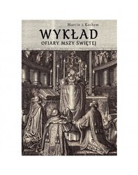 Marcin z Kochem - Wykład Ofiary Mszy Świętej