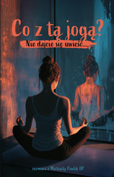 Co z tą jogą? Nie dajcie się uwieść…