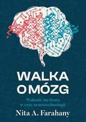Walka o mózg. Wolność myślenia w erze neurotechnologii