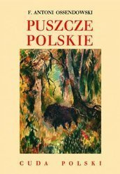 Cuda Polski. Puszcze polskie