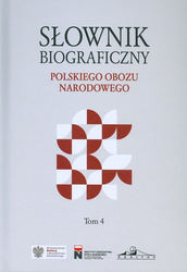 Słownik biograficzny polskiego obozu myśli narodowej, tom 4