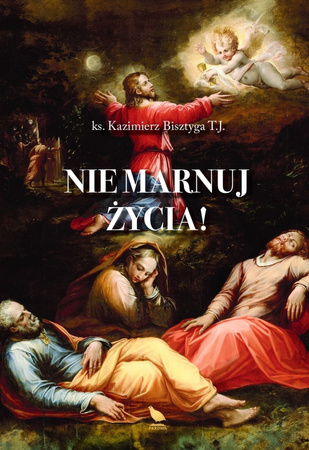 Nie marnuj życia!