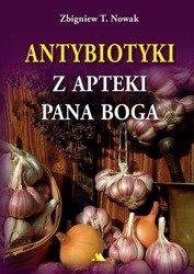 Antybiotyki z apteki Pana Boga