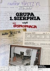 Grupa 1. sierpnia, czyli ekspropriacja