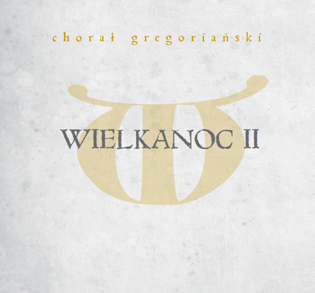 Chorał gregoriański. Wielkanoc I