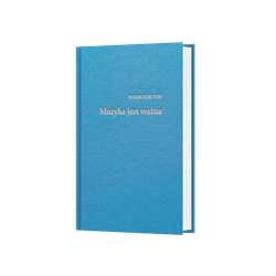 Muzyka jest ważna - Roger Scruton