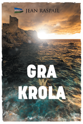 Gra w króla - Jean Raspail