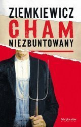 Cham niezbuntowany - Rafał A. Ziemkiewicz