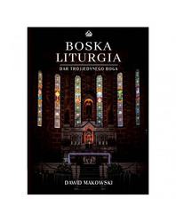 Boska liturgia. Dar trójjedynego Boga