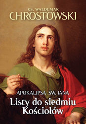 Apokalipsa św. Jana. Listy do siedmiu Kościołów.