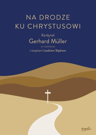 Na drodze ku Chrystusowi - kard. Gerhard Müller