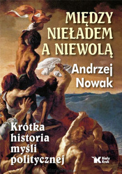 Między nieładem, a niewolą