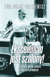 Ekscelencja jest szalony! Arcybiskup Marcel Lefebvre i czasy, które przewidział