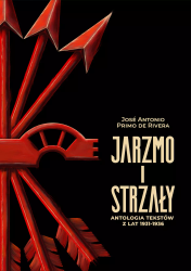 Jarzmo i strzały. Antologia tekstów z lat 1931-1936