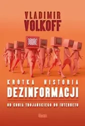 Krótka historia dezinformacji. Od konia trojańskiego do internetu