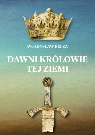 Dawni Królowie tej ziemi