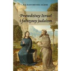 Prawdziwy Izrael i fałszywy judaizm