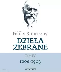 Feliks Koneczny – Dzieła zebrane, t. IV