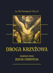 Droga krzyżowa Naszego Pana Jezusa Chrystusa