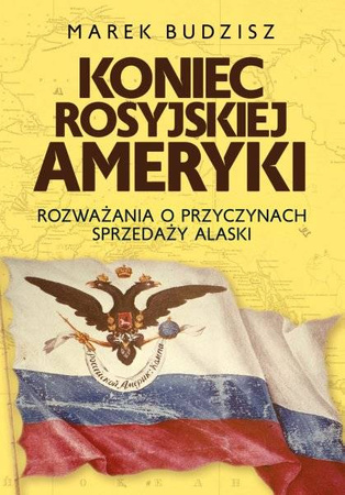 Koniec rosyjskiej Ameryki