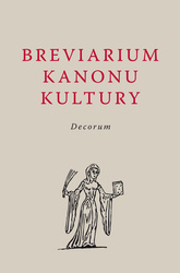 Breviarium Kanonu Kultury. Decorum