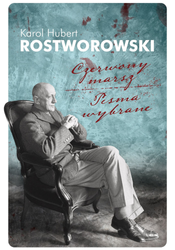 Karol Hubert Rostworowski - Czerwony marsz. Dzieła wybrane (opr. miękka)