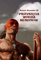 Przysięga wodza Huronów