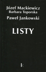 Listy Tom 26 - Józef Mackiewicz, Barbara Toporska, Paweł Jankowski