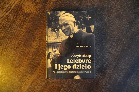 Arcybiskup Lefebvre i jego dzieło
