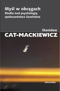 Myśl w obcęgach. Studia nad psychologią społeczeństwa Sowietów