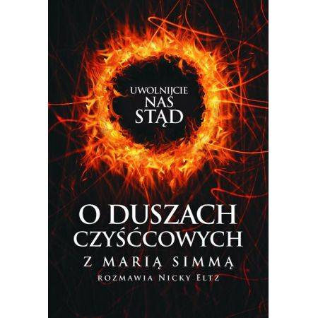 O duszach czyśćcowych. Z Marią Simmą rozmawia Nick Eltz