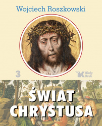 Świat Chrystusa. Tom 3