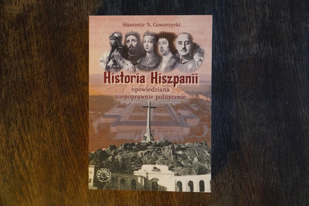 Historia Hiszpanii opowiedziana niepoprawnie politycznie