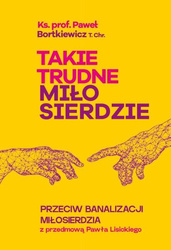 Takie trudne miłosierdzie