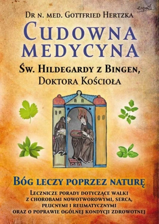 Cudowna medycyna Świętej Hildegardy z Bingen, Doktora Kościoła