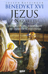 Jezus z Nazaretu. Od wjazdu do Jerozolimy do Zmartwychwstania