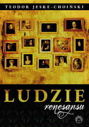 Ludzie renesansu - Teodor Jeske-Choiński