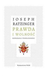 Prawda i wolność. Rozważania o współczesności