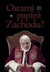 Ostatni papież Zachodu?