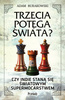Trzecia potęga świata?