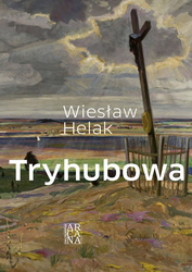 Tryhubowa - Wiesław Helak