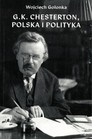 G.K. Chesterton, Polska i polityka